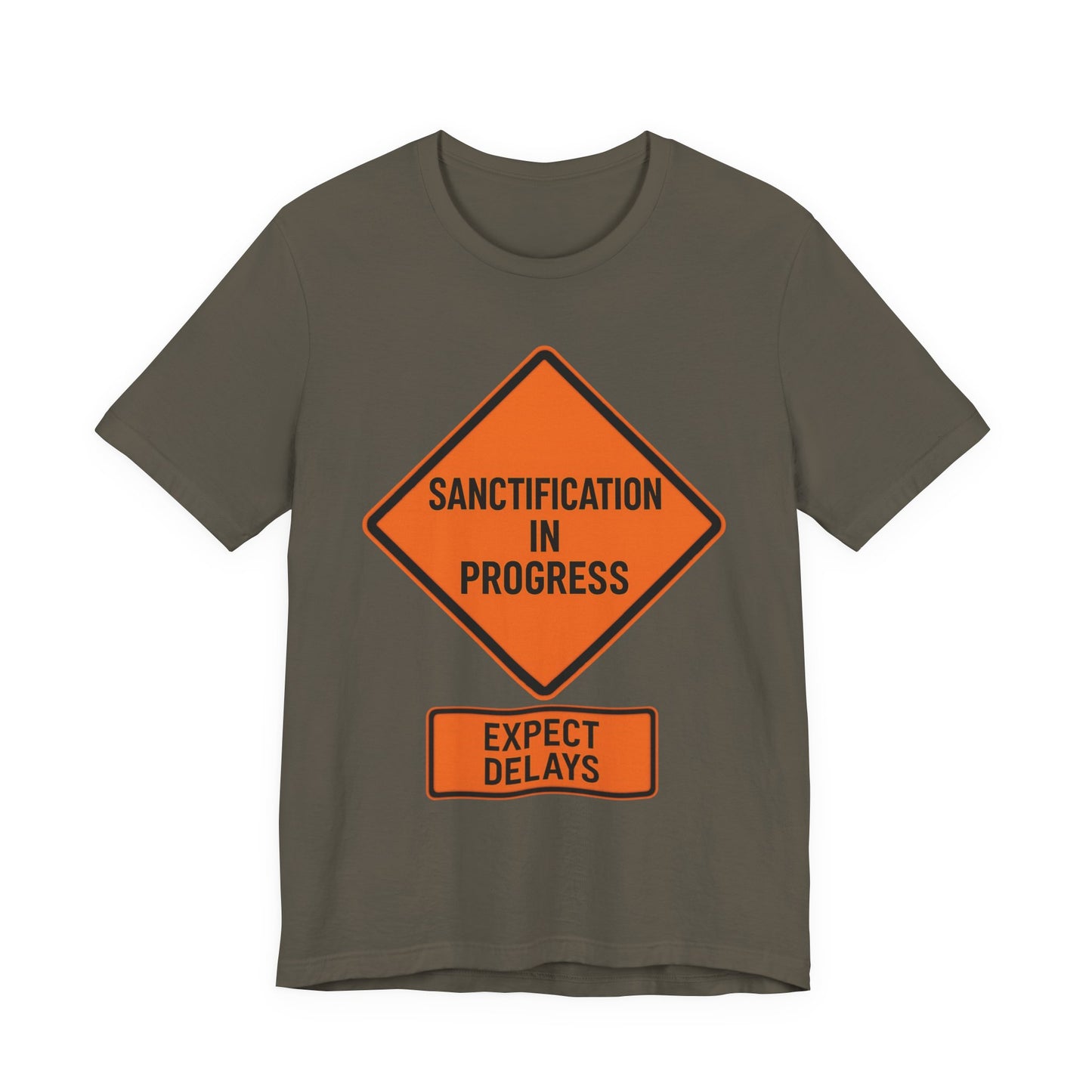 Sanctification in Progress – Expect Delays | Christian T-Shirt | Funny Christian T-Shirt | Religious Humor