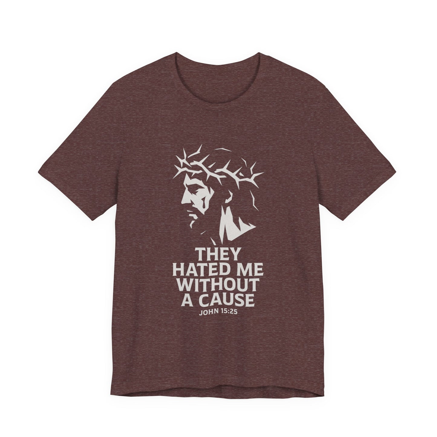 Heather Maroon t-shirt with a graphic of a Jesus with a crown of thorns and John 15:25