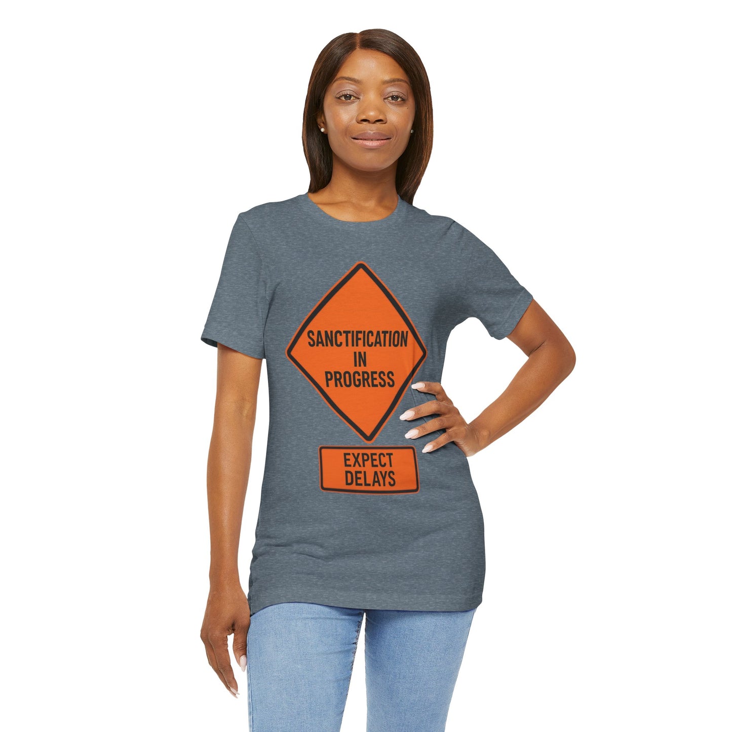 Sanctification in Progress – Expect Delays | Christian T-Shirt | Funny Christian T-Shirt | Religious Humor