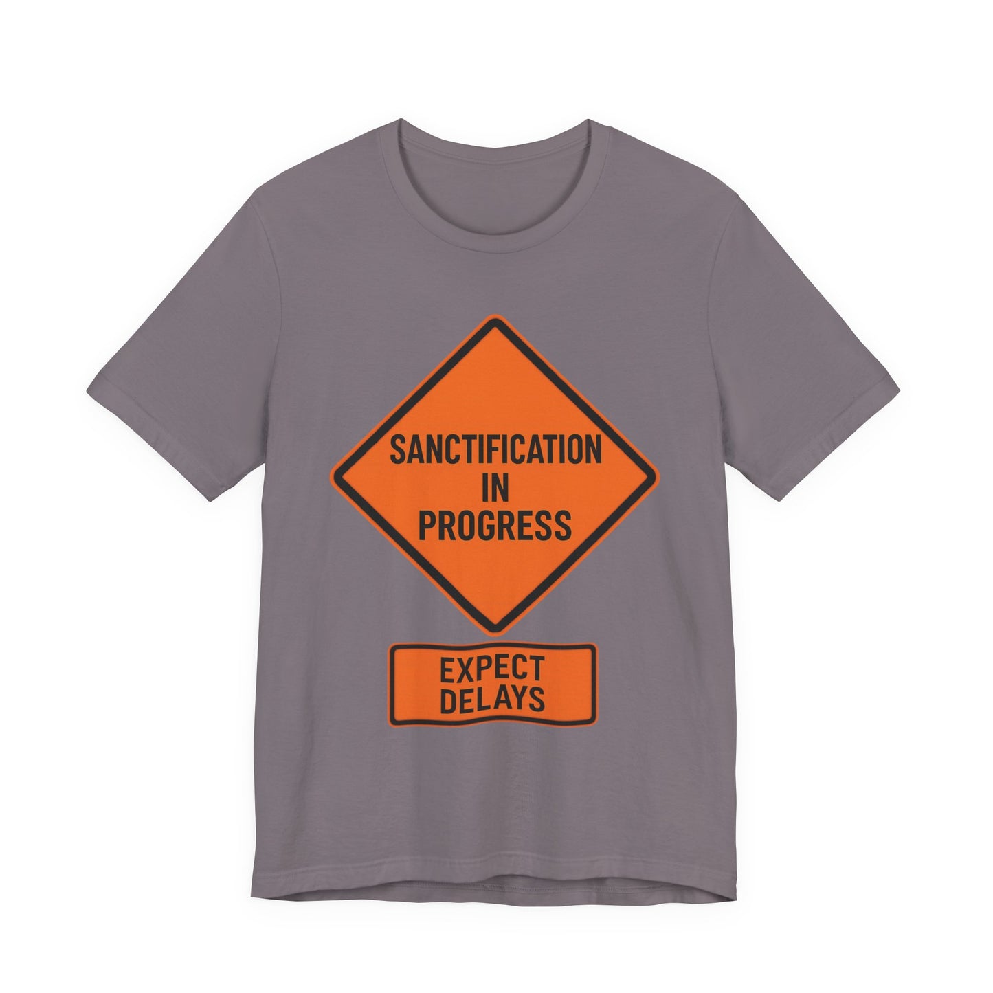 Sanctification in Progress – Expect Delays | Christian T-Shirt | Funny Christian T-Shirt | Religious Humor