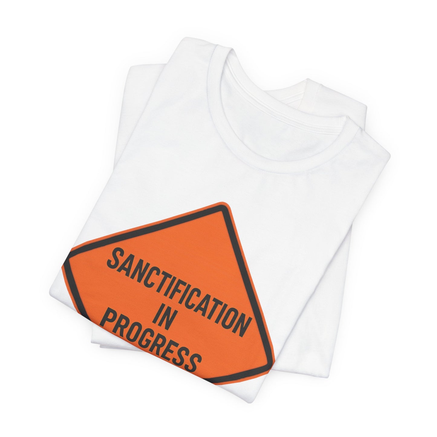 Sanctification in Progress – Expect Delays | Christian T-Shirt | Funny Christian T-Shirt | Religious Humor
