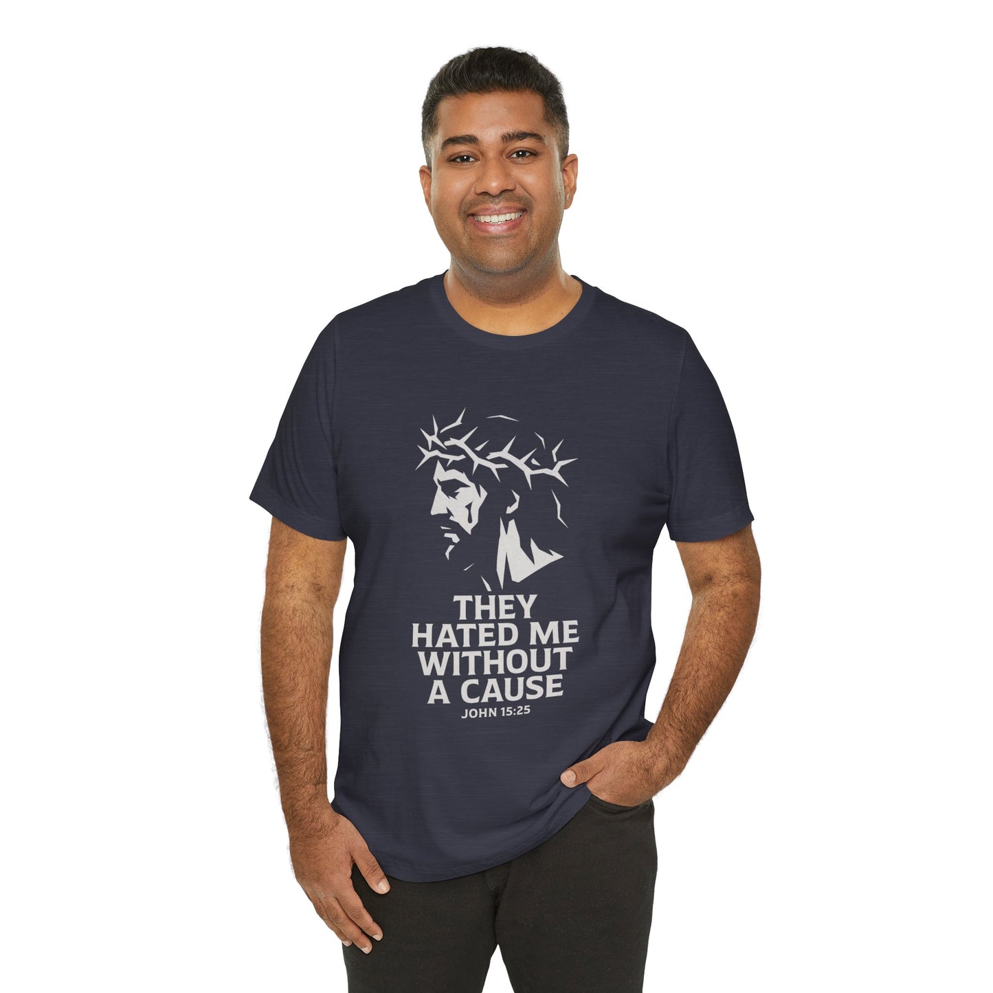 Unisex Jersey Tee - "They Hated Me Without a Cause" – Crown of Thorns Edition