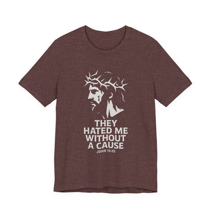 Heather Maroon t-shirt with a graphic of a Jesus with a crown of thorns and John 15:25
